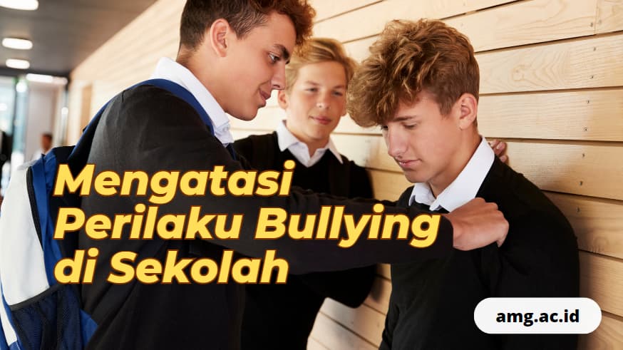 6 Cara Mengatasi Perilaku Bullying di Sekolah & Pencegahannya